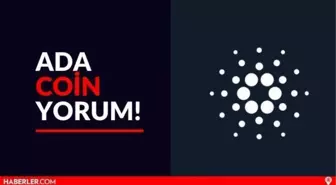 ADA coin yorum güncel: Cardano (ADA) yükselir mi? Cardano (ADA) coin ne zaman yükselecek?