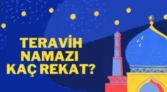Teravih namazı kaç rekat? Teravih kaç rekat? Teravih namazı nasıl kılınır?
