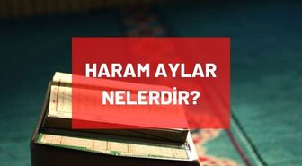 Haram aylar nelerdir, kaç tanedir? Haram aylar nedir? Dinimizde hangi aylar haram ay olarak adlandırılmıştır, neden haram ay?