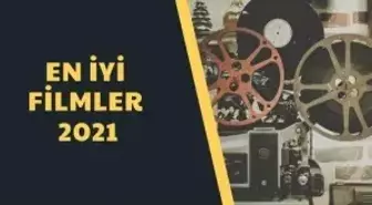 En İyi Filmler 2021 - IMDb Sıralamasına Göre En İyi 100 Film