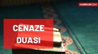 Cenaze duası nedir? Cenaze erkek ise, cenaze kadın ise, cenaze çocuk ise okunacak dua nedir? Cenaze namazı duası Arapça okunuşu ve Türkçe meali!