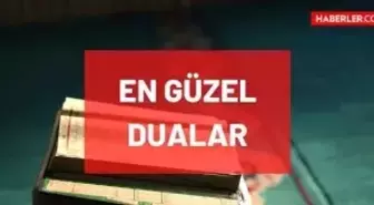 En güzel dualar: Dua örnekleri, Hadisli dualar, dua sözleri, Peygamberimizin dua tavsiyeleri! En iyi, anlamlı, güzel, resimli dualar nelerdir?