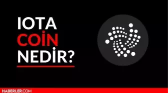 IOTA Coin Nedir? IOTA Coin Nasıl Çalışır? IOTA Coin Hakkında Detaylar...