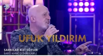 Ufuk Yıldırım kimdir? Şarkılar Bizi Söyler Ufuk Yıldırım hayatı nedir?