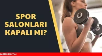 Spor salonları kapalı mı? 2021 spor salonları açık mı, saat kaça kadar açık? Spor salonları çalışma saatleri