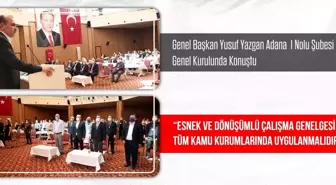 Büro Memur-Sen Genel Başkanı Yazgan: 'Esnek ve Dönüşümlü Çalışma Genelgesi tüm kamu kurumlarında uygulanmalıdır'