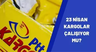 23 Nisan kargolar çalışıyor mu? Yarın kargolar açık mı? PTT çalışıyor mu?