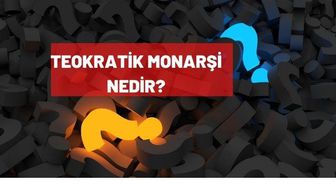 Teokratik Monarşi nedir? Teokrasi nedir?