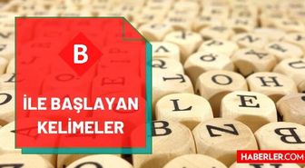 B ile başlayan kelimeler nelerdir? B harfi ile başlayan kelimeler listesi! B ile başlayan 2, 3, 4, 5, 6, 7, 8, 9 ve 10 harfli kelimeler!