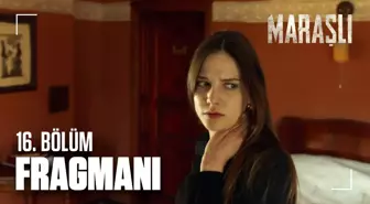 Maraşlı 16. bölüm fragmanı