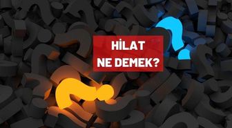 Hilat ne demek? TDK 'ya göre hilat kelimesinin anlamı nedir?