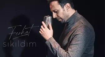 Ferhat Domurcuk'un ''Sıkıldım'' İsimli İlk Maxi Single Albümü Dinleyici ile Buluştu