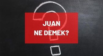 Juan ne demek? Juan ne anlama geliyor? Juan kelimesinin Türkçe karşılığı nedir?