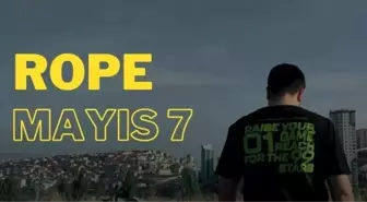 Rope - Mayıs 7 şarkı sözleri - Rope Mayıs 7 ne zaman çıkacak?