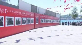 İSTANBUL-'16 MAYIS İLK ADIM' SERGİSİ GALATA RIHTIMI'NDA AÇILDI