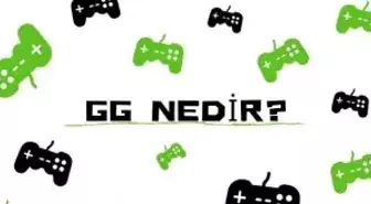 GG nedir? Twitch'te ve oyunlarda kullanılan GG ne demek?