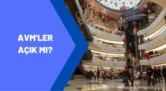 AVM'ler saat kaçta açılıyor? 20 Mayıs'ta AVM'ler açık mı? AVM çalışma saatleri nedir? AVM kaçta kapanıyor?