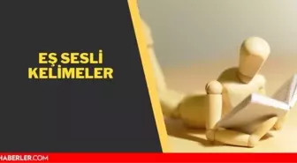 Eş sesli kelimeler nelerdir? 2. Sınıf, 3. Sınıf, 4. Sınıf konu anlatımı