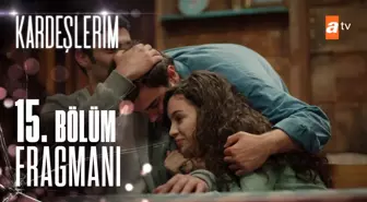 Kardeşlerim 15. Bölüm Fragmanı | Kardeşlik savaşı