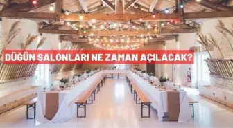 Düğünler ne zaman açılacak? Düğün salonları açılış tarihi belli oldu mu?