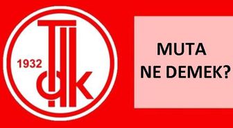 Muta ne demek? TDK'ya göre muta nedir, kelimenin anlamı nedir? Muta nikahı ne demek?