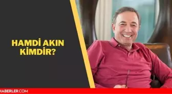 Hamdi Akın kimdir? İşadamı Hamdi Akın kaç yaşında, nerelidir? Hamdi Akın'ın biyografisi!