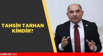 Tahsin Tarhan kimdir? Tahsin Tarhan kaç yaşında aslen nerelidir?