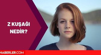 Z kuşağı nedir? Z kuşağı özellikeri nedir? Kaç yaşındakiler Z kuşağı oluyor?
