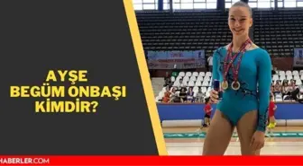 Ayşe Begüm Onbaşı kimdir? Ayşe Begüm Onbaşı kaç yaşında, nerelidir?