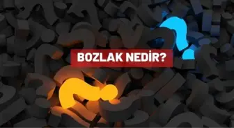 Bozlak nedir?