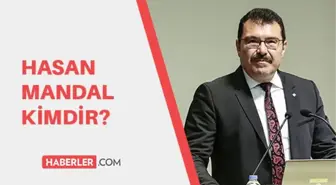 Hasan Mandal kimdir? Hasan Mandal kaç yaşında, nerelidir? Hasan Mandal'ın hayatı ve biyografisi