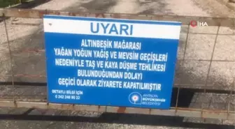 Sessizliğe bürünen dünyaca ünlü Altınbeşik Mağarası açılacağı günü bekliyor