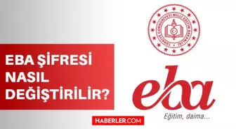 EBA şifremi unuttum ne yapabilirim? EBA şifremi nasıl değiştiririm? EBA şifresi nasıl değiştirilir? EBA şifre değiştirme