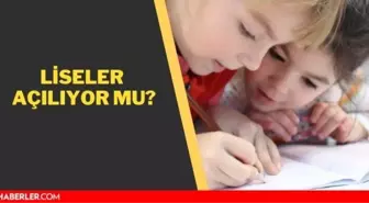 Liseler açılıyor mu? Liseler ne zaman açılıyor 2021? 1 Haziran kararları