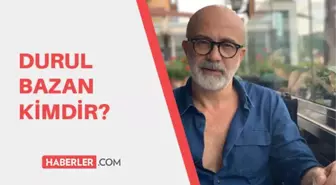 Durul Bazan kimdir? Durul Bazan kaç yaşında, nerelidir?