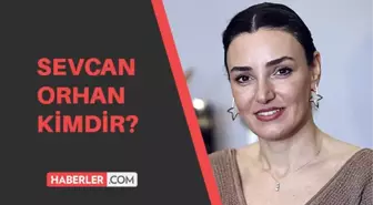 Sevcan Orhan kimdir? Sevcan Orhan kaç yaşında, aslen nerelidir?