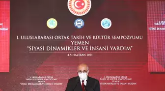 TBMM Başkanvekili Bilgiç, Yemen konulu 'I. Uluslararası Ortak Tarih ve Kültür Sempozyumu'nda konuştu