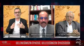 Cumhurbaşkanlığı Sözcüsü İbrahim Kalın Sbb Tv'de
