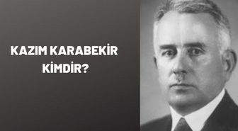 Kazım Karabekir kimdir? 'Alçıtepe Kahramanı' Kazım Karabekir'in hayatı!