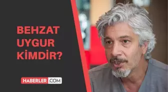 Behzat Uygur kimdir? Behzat Uygur kaç yaşında, aslen nerelidir?