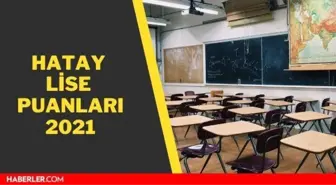 Hatay lise taban puanları 2021! Hatay LGS yüzdelik dilimleri ve taban puanları