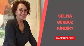 Selma Gürbüz kimdir? Selma Gürbüz kaç yaşındaydı, nereli? Selma Gürbüz eserleri nelerdir?