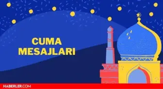 Cuma mesajları resimli cuma mesajları, sözleri 11 Haziran 2021| Kısa, uzun, anlamlı, dualı, ayetli Cuma mesajları