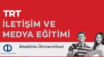 TRT ve Anadolu Üniversitesi iş birliğiyle 'İletişim ve Medya Eğitimi' düzenlendi