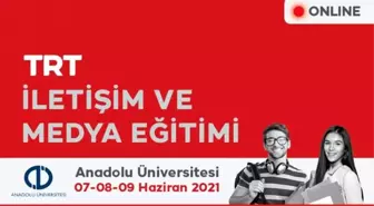 TRT ve Anadolu Üniversitesi iş birliğiyle 'İletişim ve Medya Eğitimi' düzenlendi