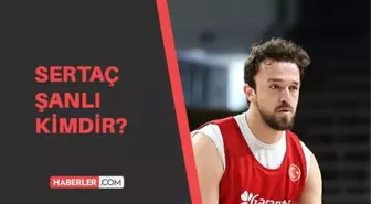 Sertaç Şanlı kimdir? Sertaç Şanlı kaç yaşında, aslen nerelidir?