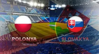 Polonya - Slovakya EURO 2020 maçı ne zaman? Polonya - Slovakya EURO 2020 maçı saat kaçta? Polonya - Slovakya EURO 2020 maçı hangi kanalda?