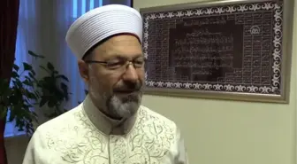 Diyanet İşleri Başkanı Erbaş, Bulgaristan ziyaretini değerlendirdi