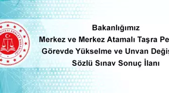 Bakanlığımız Merkez ve Merkez Atamalı Taşra Personeli Görevde Yükselme ve Unvan Değişikliği Sözlü Sınav Sonuç İlanı