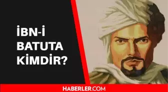 Dârülislâm'ın Marco Polo'su İbn-i Batuta kimdir? İbn Battuta nereli, kaç yaşında vefat etmiştir?